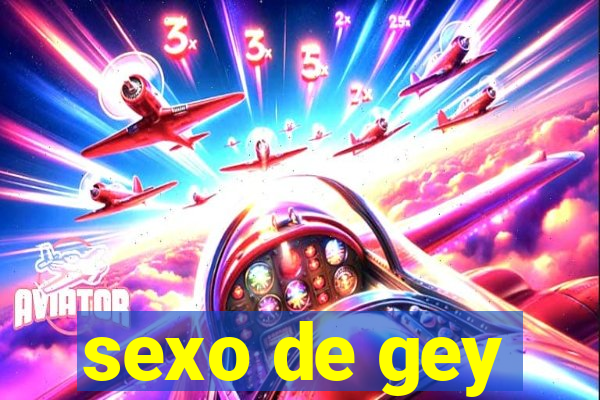 sexo de gey